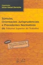 Súmulas , Orientações Jurisprudenciais e Precedentes Normativos do Trib. Sup. Do Trabalho