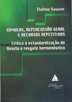 Sumulas, Repercussao Geral E Recursos Repetitivos - Livraria do Advogado Sumulas, Repercussao Geral E Recursos Repetitivos - Livraria do Advogado