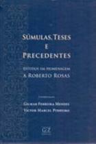 Sumulas, teses e precedentes: estudos em homenagem - GZ EDITORA Sumulas, teses e precedentes: estudos em homenagem - GZ EDITORA
