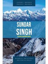 Sundar Singh - Pegadas Nas Montanhas - Editora Vida Nova