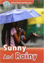Sunny and rainy- oxford read and discover - level 2
