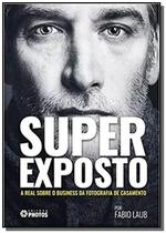 Super exposto - photos