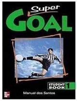 Super Goal - Student s Book 1 Vol. 1 Super Goal - Student s Book 1 Vol. 1