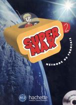 Super max 2 (a1.2) - livre de l´eleve + cd - ne - HACHETTE FRANCA