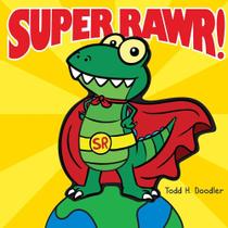 Super Rawr! - Scholastic
