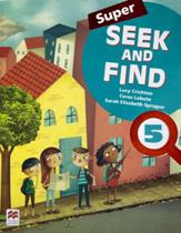 Super seek and find 5 sb and digital pack - 2nd ed - MACMILLAN BR Super seek and find 5 sb and digital pack - 2nd ed - MACMILLAN BR