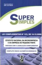 Super Simples - Lei Complementar Nr 123 de 14.12.2006 Super Simples - Lei Complementar Nr 123 de 14.12.2006