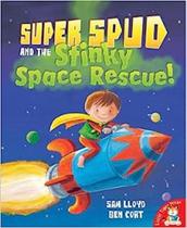 Super Spud and the Stinky Space Rescue! - Little Tiger Press