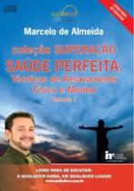 Superacao - saude perfeita - v.01 - AUDIOLIVRO