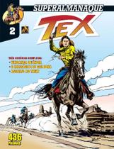 Superalmanaque Tex - Vol. 02 - Vingança De Índia / o Massacre De Goldena / Assalto Ao Trem