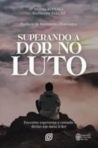 Superando a dor no luto encontre esperança e consolo divino em meio à dor - ESPERANCA