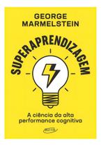 Superaprendizagem - A Ciência da Alta Performance Cognitiva