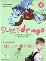 Superdrago 4 - Cuaderno De Actividades