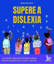 Supere a Dislexia - 100 Cartas Com Exercícios Para Ajudar Nas Dificuldades De Leitura e Escrita Supere a Dislexia - 100 Cartas Com Exercícios Para Ajudar Nas Dificuldades De Leitura e Escrita