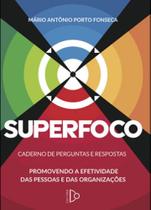 Superfoco - caderno de perguntas e respostas