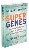 Supergenes - Ative o Extraordinário Poder Do Seu Dna Para Ter Mais Saúde e Bem-estar