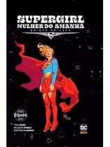 Supergirl: mulher do amanhã - edição de luxo Supergirl: mulher do amanhã - edição de luxo