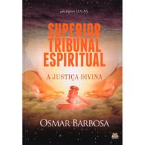 Superior Tribunal Espiritual - A Justiça Divina - BOOK ESPIRITA