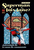 Superman e Lois Lane: Aniversario De 25 Anos De Casamento - Edicao Especial (Dc Deluxe)