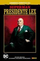 Superman: presidente lex (grandes eventos dc)