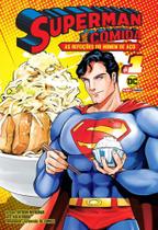 Superman Vs Comida - As Refeições Do Homem De Aço 01