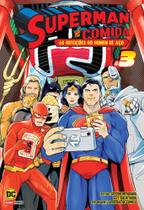Superman Vs Comida - As Refeições Do Homem De Aço 03 Superman Vs Comida - As Refeições Do Homem De Aço 03