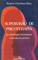Supervisao De Psicoterapia - a Abordagem Humanista Centrada Na Pessoa Supervisao De Psicoterapia - a Abordagem Humanista Centrada Na Pessoa