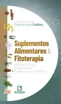 Suplementos alimentares e fitoterapia: pratica clinica baseada em evidenci - LIVRARIA E EDITORA RUBIO LTDA Suplementos alimentares e fitoterapia: pratica clinica baseada em evidenci - LIVRARIA E EDITORA RUBIO LTDA