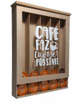 Suporte exclusivo para 35 cápsulas da Dolce Gusto em mdf - Café faz tudo ser possível