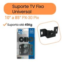 Suporte Fixo Universal Para Televisões De 10 A 85 Px-30 Pix Preto Suporte Fixo Universal Para Televisões De 10 A 85 Px-30 Pix Preto