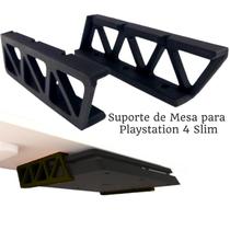 Suporte Horizontal Para Playstation Ps4 Slim Embaixo da Mesa Produzido em 3D