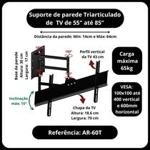 Suporte para TV de parede 3 articulações de 55" até 85" com inclinação Suporte para TV de parede 3 articulações de 55" até 85" com inclinação