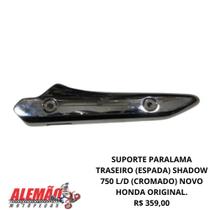 Suporte paralama tras (espada) shadow 750 l/d (cromado) honda original.