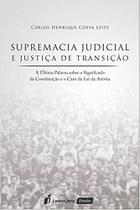 Supremacia Judicial e Justiça de Transição - Lumen Juris Supremacia Judicial e Justiça de Transição - Lumen Juris