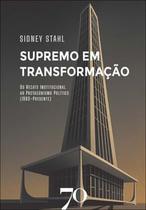 Supremo em Transformação: do Recato Institucional Ao Protagonismo Político (1980Presente)