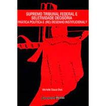 Supremo Tribunal Federal e Seletividade Decisória - LUMEN JURIS