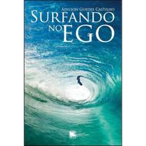 Surfando no ego - Scortecci Editora -