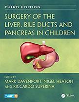 Surgery of the liver bile ducts and pancreas in children - Taylor And Francis Group Llc