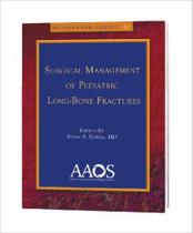 Surgical management of pediatric long-bone fractures - monograph - LIPPINCOTT/WOLTERS KLUWER HEALTH