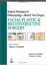 Surgical tech in otolaryng head and neck surg: facial plastic reconst surg - Jaypee Highlights Medical Publishers (panama)