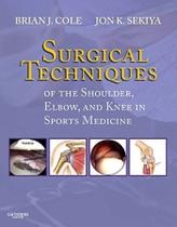 Surgical techniques of the shoulder, elbow, knee sports med - ELSEVIER (IMPORTADOS)