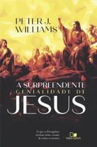 Surpreendente Genialidade de Jesus, A Surpreendente Genialidade de Jesus, A