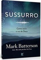 Sussurro - Como Ouvir A Voz De Deus - VIDA Sussurro - Como Ouvir A Voz De Deus - VIDA
