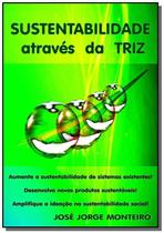 Sustentabilidade atraves da triz - CLUBE DE AUTORES