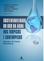 Sustentabilidade do uso da água nos trópicos e subtrópicos - UNIJUI