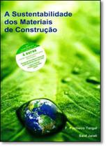 Sustentabilidade dos Materiais de Construção, A - PUBLINDUSTRIA