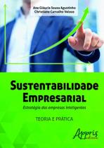 Sustentabilidade Empresarial: Estratégia das Empresas Inteligentes - APPRIS