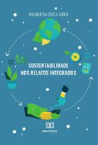 Sustentabilidade nos Relatos Integrados