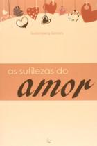 Sutilezas Do Amor, As