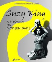 Suzy King, a Pitonisa Da Modernidade Suzy King, a Pitonisa Da Modernidade
